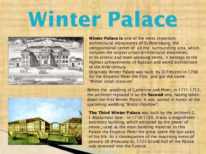 Winter Palace Winter Palace is one of the most important