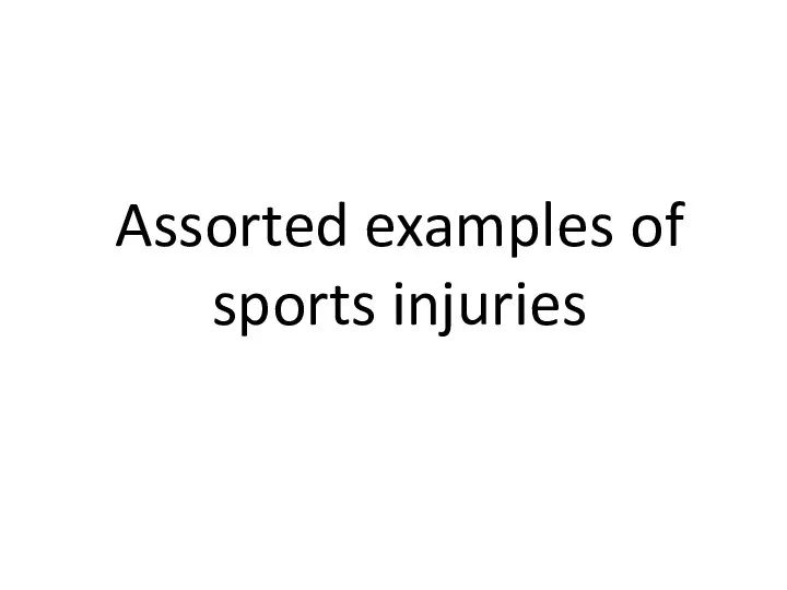 Assorted examples of sports injuries