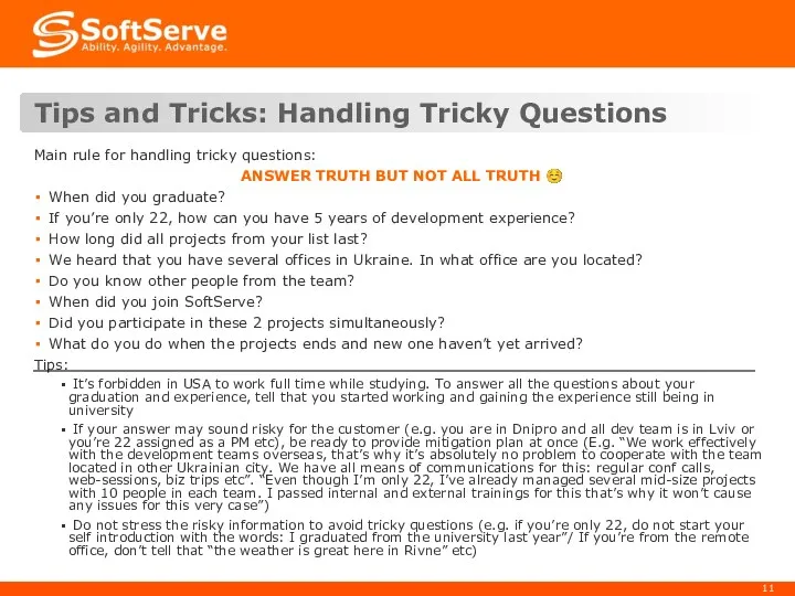 Tips and Tricks: Handling Tricky Questions Main rule for handling