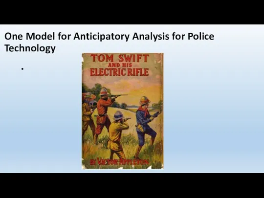 One Model for Anticipatory Analysis for Police Technology