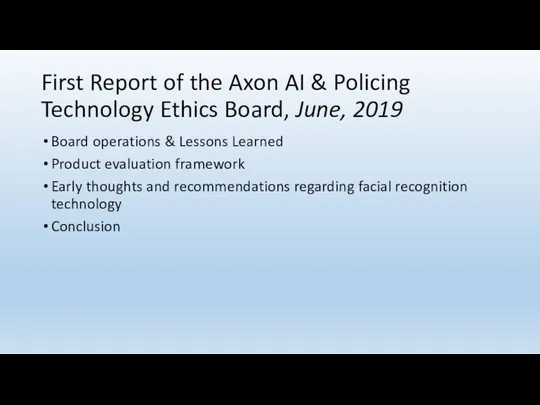 First Report of the Axon AI & Policing Technology Ethics