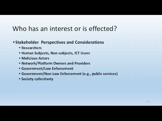 Who has an interest or is effected? Stakeholder Perspectives and