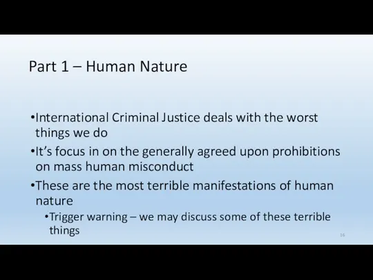 Part 1 – Human Nature International Criminal Justice deals with