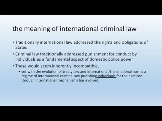 the meaning of international criminal law Traditionally international law addressed