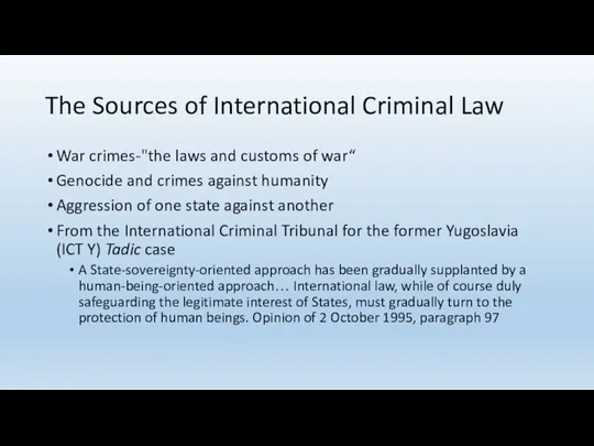 The Sources of International Criminal Law War crimes-"the laws and