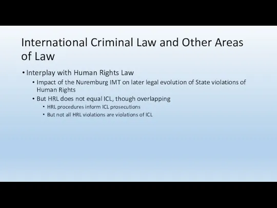 International Criminal Law and Other Areas of Law Interplay with