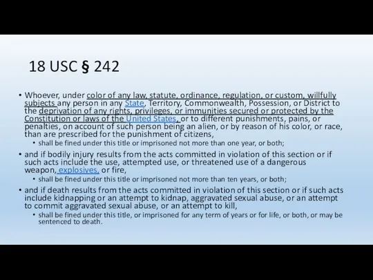 18 USC § 242 Whoever, under color of any law,