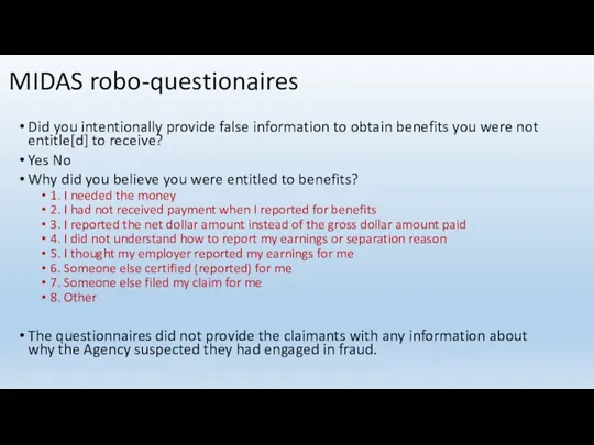 MIDAS robo-questionaires Did you intentionally provide false information to obtain