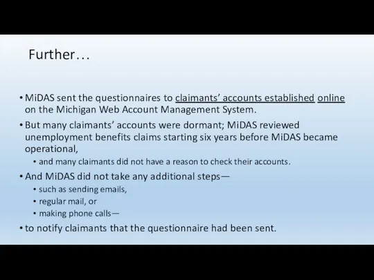 Further… MiDAS sent the questionnaires to claimants’ accounts established online
