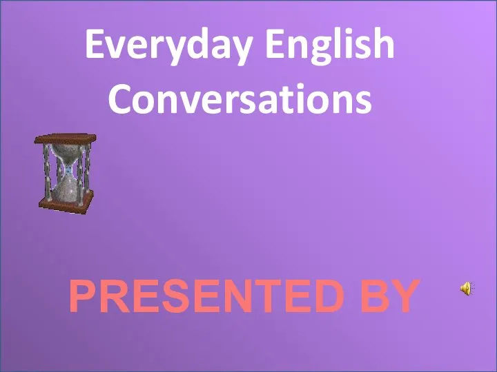 Everyday English. Conversations