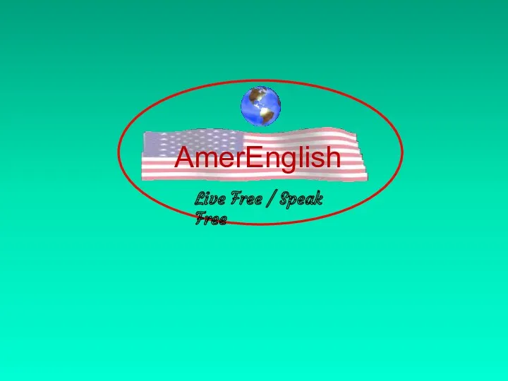 AmerEnglish Live Free / Speak Free