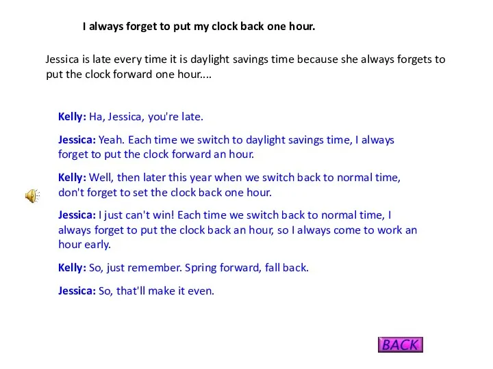 I always forget to put my clock back one hour.