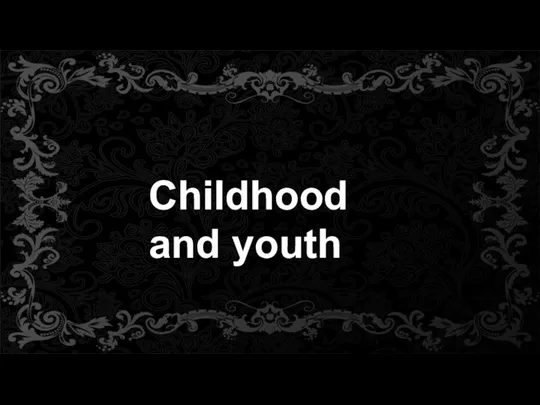 Childhood and youth