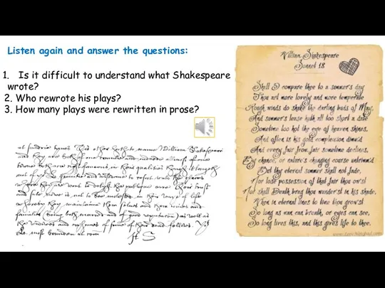 Is it difficult to understand what Shakespeare wrote? 2. Who rewrote his plays?