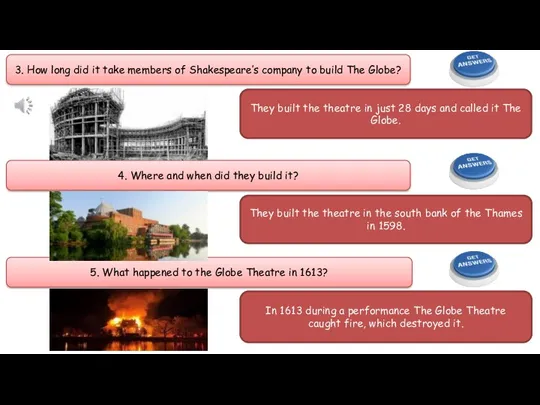 3. How long did it take members of Shakespeare’s company to build The