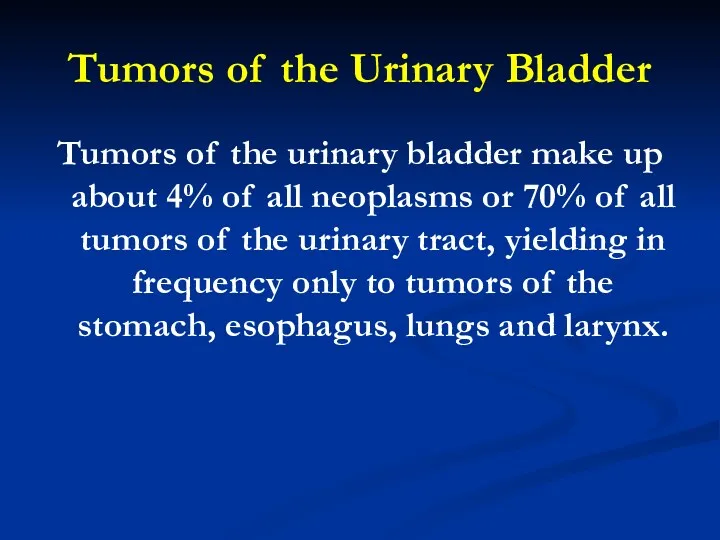 Tumors of the Urinary Bladder Tumors of the urinary bladder