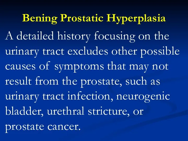 Bening Prostatic Hyperplasia A detailed history focusing on the urinary