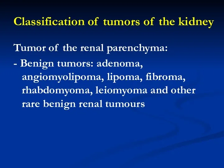 Classification of tumors of the kidney Tumor of the renal