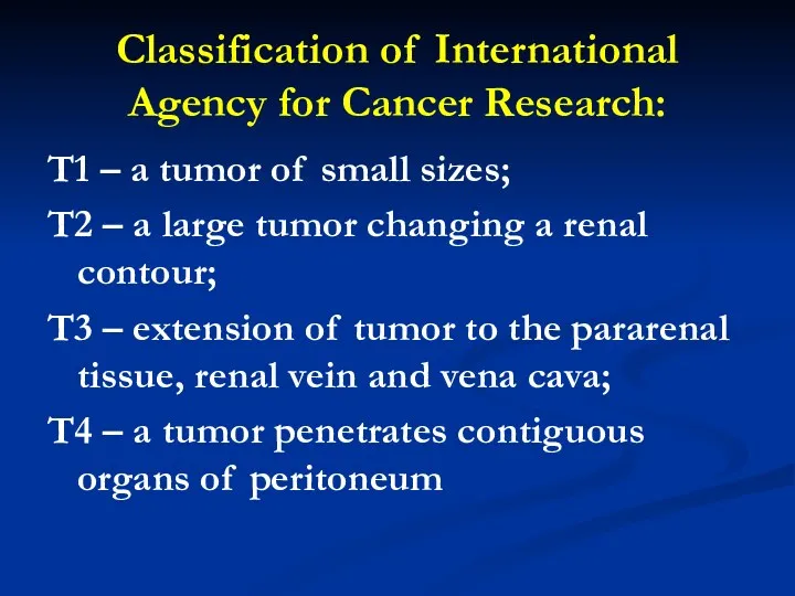 Classification of International Agency for Cancer Research: T1 – a