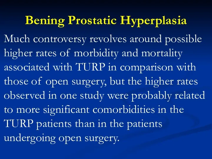 Bening Prostatic Hyperplasia Much controversy revolves around possible higher rates