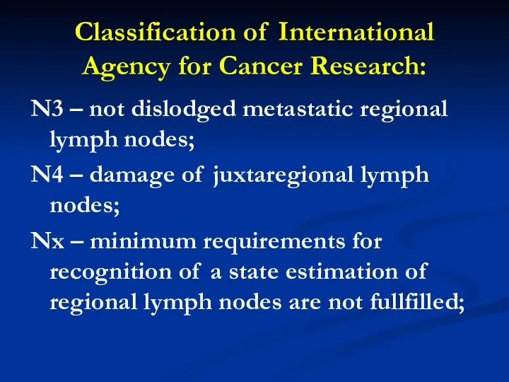 Classification of International Agency for Cancer Research: N3 – not