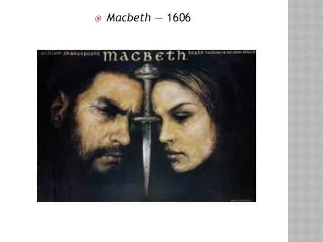 Macbeth — 1606
