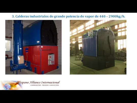 3. Calderas industriales de grande potencia de vapor de 440 – 2900kg/h.