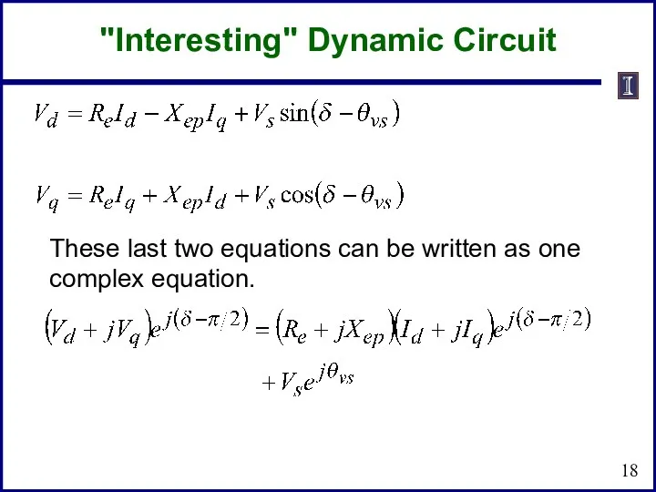 These last two equations can be written as one complex equation. "Interesting" Dynamic Circuit
