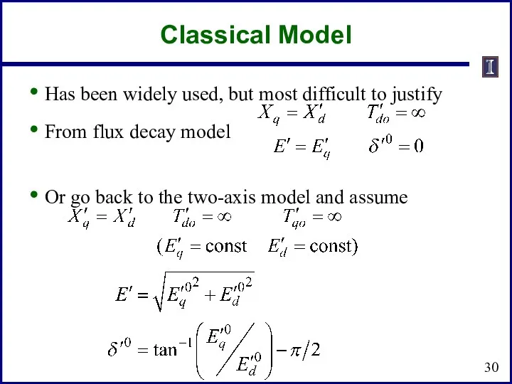 Classical Model Has been widely used, but most difficult to