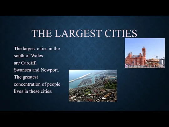 THE LARGEST CITIES The largest cities in the south of