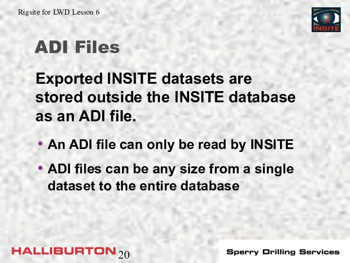 ADI Files An ADI file can only be read by