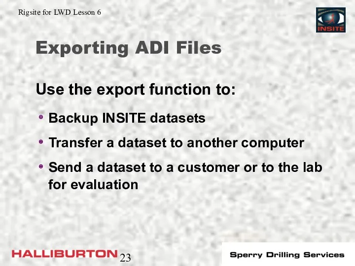 Exporting ADI Files Backup INSITE datasets Transfer a dataset to