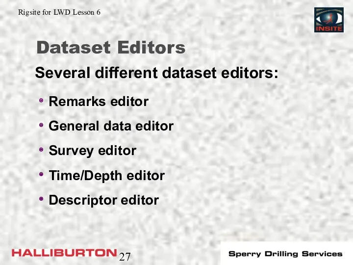 Dataset Editors Remarks editor General data editor Survey editor Time/Depth