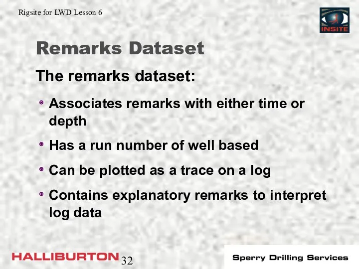 Remarks Dataset Associates remarks with either time or depth Has