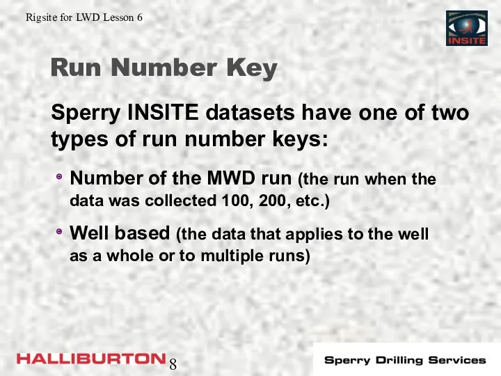 Run Number Key Number of the MWD run (the run