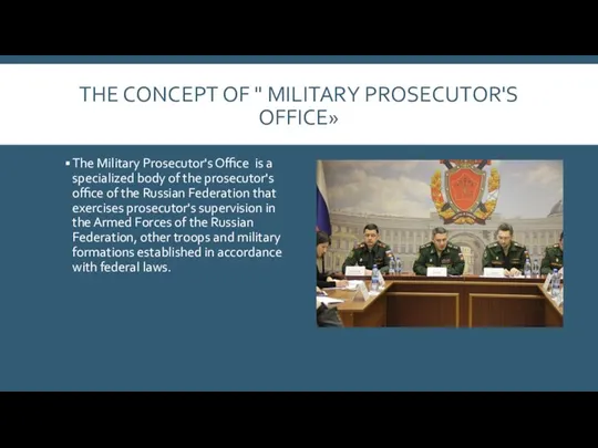 THE CONCEPT OF " MILITARY PROSECUTOR'S OFFICE» The Military Prosecutor's