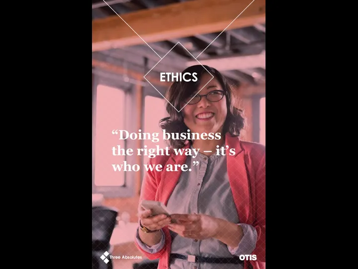 “Doing business the right way – it’s who we are.” ETHICS