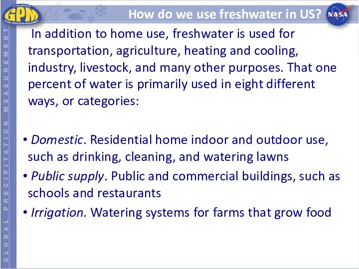 How do we use freshwater in US? In addition to home use, freshwater