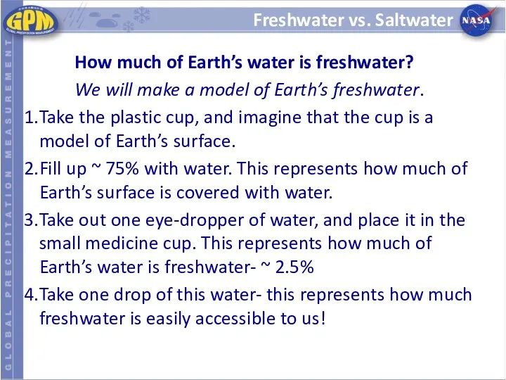 Freshwater vs. Saltwater How much of Earth’s water is freshwater? We will make