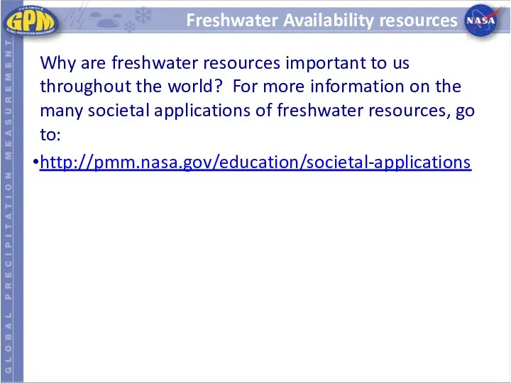 Freshwater Availability resources Why are freshwater resources important to us throughout the world?