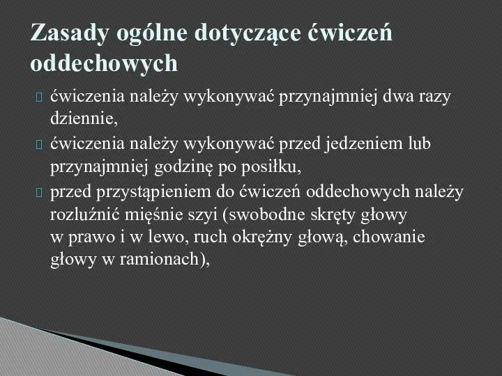 ćwiczenia należy wykonywać przynajmniej dwa razy dziennie, ćwiczenia należy wykonywać przed jedzeniem lub