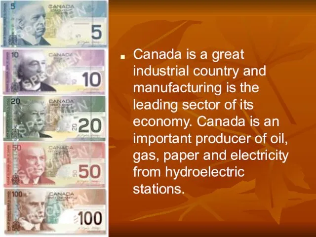 Canada is a great industrial country and manufacturing is the