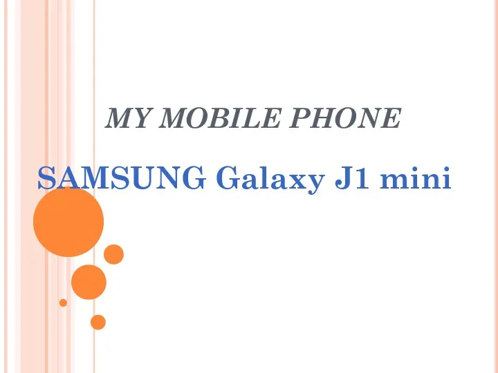 My mobile phone Samsung Galaxy J1 mini