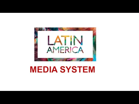 America Latina. Media System