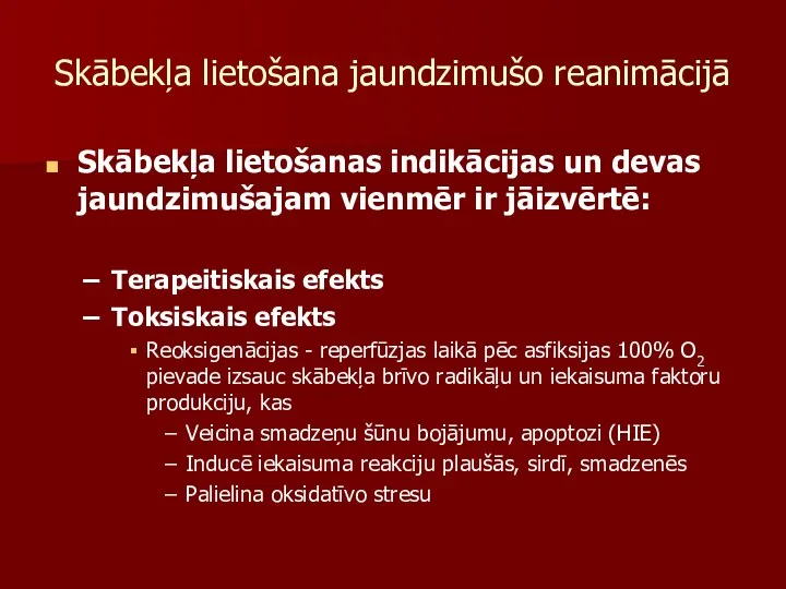 Skābekļa lietošana jaundzimušo reanimācijā Skābekļa lietošanas indikācijas un devas jaundzimušajam