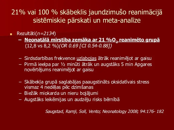 21% vai 100 % skābeklis jaundzimušo reanimācijā sistēmiskie pārskati un