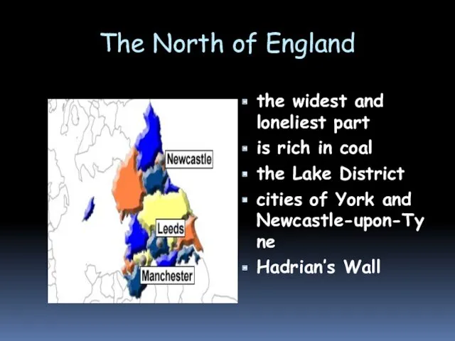 The North of England the widest and loneliest part is rich in coal
