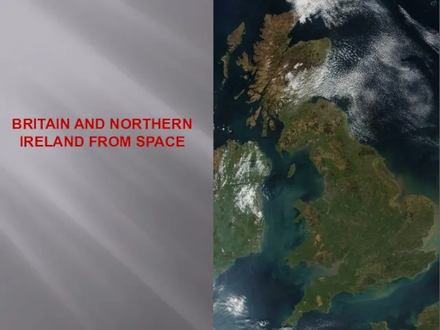 BRITAIN AND NORTHERN IRELAND FROM SPACE