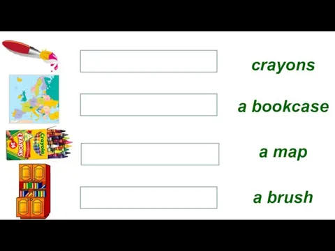 a map a brush crayons a bookcase