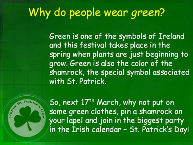 Why do people wear green? Green is one of the